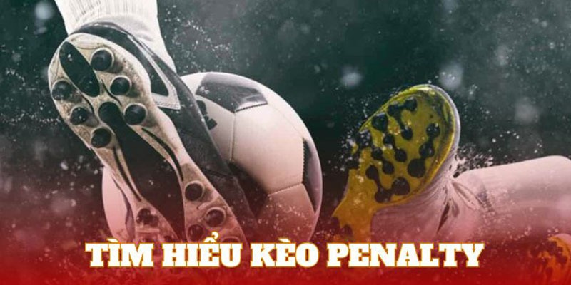 Dự đoán chiến thắng trong kèo luân lưu