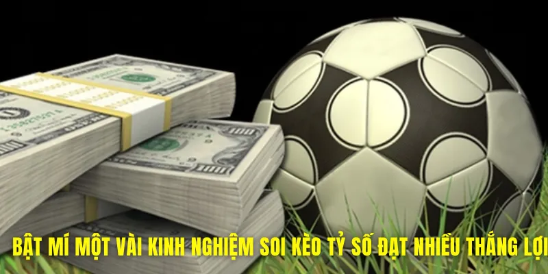Kinh nghiệm soi kèo tỷ số