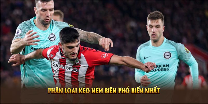 Phân loại kèo ném biên phổ biến nhất tại nền tảng Keonhacai
