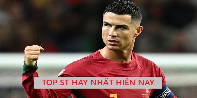 ST là gì trong bóng đá và top cầu thủ hay nhất hiện tại