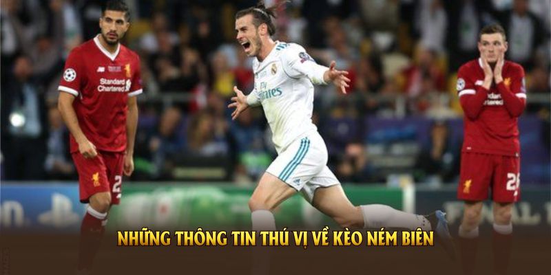 Những thông tin thú vị về kèo ném biên mọi người nên biết
